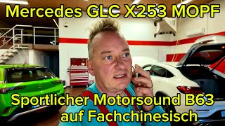 MercedesBenz GLC X253 MOPF mit Standard Audio  Option B63 sportlicher Motorsound  fachchinesisch [upl. by Graniah]