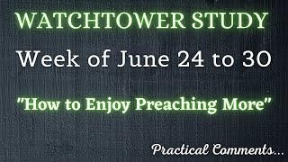 WATCHTOWER STUDY ♡ Week of June 24 to 30 ✅ PRACTICAL COMMENTS [upl. by Kellie]