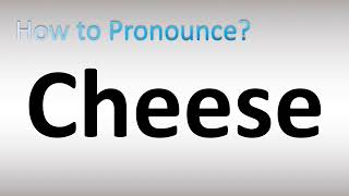 How to Pronounce Cheese [upl. by Nyberg427]