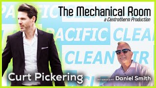 The Mechanical Room  wsg Curt Pickering Pacific Clean Air S3E9 [upl. by Bahner]