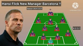 Hansi Flick New Manager Barcelona  Potential Line Up Barcelona With Paqueta amp De Ligt 20242025 [upl. by Ainevuol835]