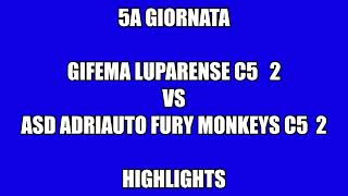 5a giornata GIFEMA LUPARENSE C5 vs ASD ADRIAUTO FM C5 2 2 [upl. by Awahsoj]