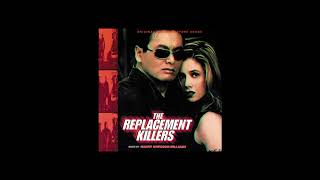 The Replacement Killers Soundtrack Track 5 quotKill Or Be Replacedquot Harry GregsonWilliams [upl. by Tarryn43]