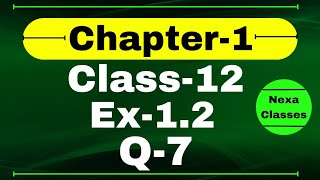 Class 12 Ex 12 Q7 Math  Relation amp Function  Q7 Ex 12 Class 12 Math  Ex 12 Q7 Class 12 Math [upl. by Bick]