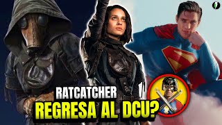 RATCATCHER Vuelve en Nuevo DCU de Superman Daniela Melchior OTRO Personaje DC James Gunn dcu [upl. by Atelahs]