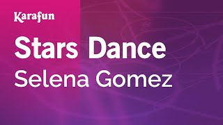 Stars Dance  Selena Gomez  Karaoke Version  KaraFun [upl. by Hamner]