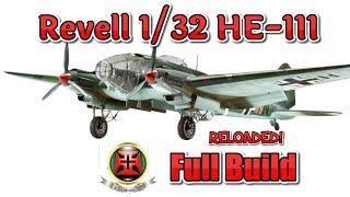 REVELL 132 HE111 FULL BUILD quotReloadedquot [upl. by Danforth928]