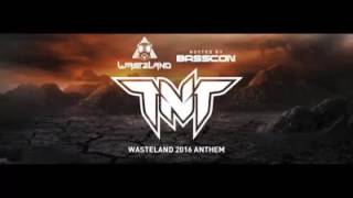 TNT aka Technoboy N Tuneboy Anthem Basscon Wasteland 2016 [upl. by Wehrle783]