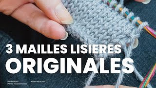 Maille lisière  3 mailles lisières ORIGINALES pour faire une belle finition au tricot [upl. by Vanthe]