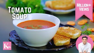 Tomato Soup Recipe  Quick Garlic Bread Recipe  टमाटर सूप कैसे बनाते हैं। Kunal Kapur Winter Recipe [upl. by Meghann]