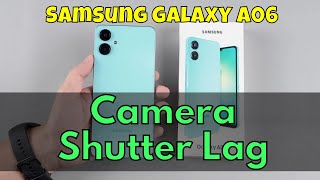 How to Fix Camera Shutter Lag in Samsung Galaxy A06 [upl. by Wertheimer]