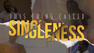 This Thing Called Singleness  Deeper Drama Ministry [upl. by Kandy]