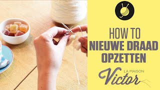 How to Nieuwe Draad Opzetten [upl. by Ennahtur]