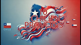 Exploring Chilean Proverbs  Wisdom from Chilean Culture [upl. by Akel]