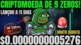 CRIPTOMOEDA DE 9 ZEROS 00000000005276 LANÇADA A 11 DIAS PODE TRIPLICAR SEU DINHEIRO BABU PEPE [upl. by Dnaltiak]