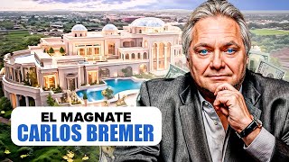 El empresario más poderoso de la historia el magnate Carlos Bremer [upl. by Enrobialc]