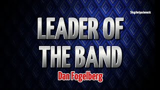 LEADER OF THE BAND  Dan Fogelberg Lyrics🎵 [upl. by China]