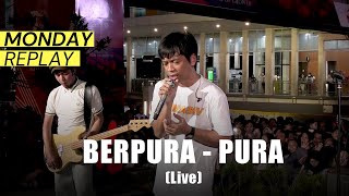 DMASIV  Berpura  Pura Live at Monday Replay [upl. by Daahsar]