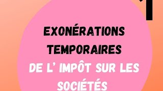 exonération temporaire IS  les activités dexternalisation [upl. by Nanis295]