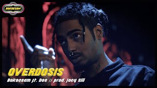 DØS FEAT BOKOESAM  OVERDOSIS PROD JOEY SILI [upl. by Ereveneug]