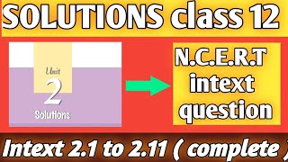 Intext question 21 to 212 chapter 2 solutions  chemistry class 12 chapter 2  solutions class 12 [upl. by Aurthur536]