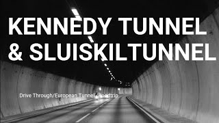 Drive Through quotKENNEDY TUNNELquot And quotSLUISKILTUNNELquot roadtrip travel SofiaEurasien tunnel [upl. by Elmina]