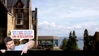 Stonefield Castle Hotel �A Bespoke Hotel� Argyll United Kingdom HD review [upl. by Calv]