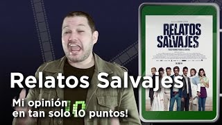 quotRelatos Salvajesquot Crítica en 10 puntos [upl. by Ffilc]