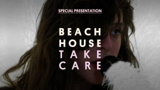 Beach House  Take Care  Special Presentation [upl. by Clothilde]