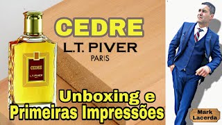 Perfume Cedre LT Piver Unboxing e Primeiras Impressões [upl. by Leinad478]