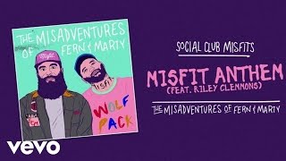 Social Club Misfits  Misfit Anthem Audio ft Riley Clemmons [upl. by Ahsiekel]