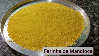 Como Fazer Farinha de Mandioca Amarela Artesanal em Casa  Experiência Nordestina [upl. by Filmer108]