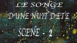 le songe dune nuit dété  scène 2 [upl. by Zetrok]