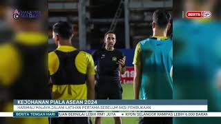 7 DIS 2024  BTH KEJOHANAN PIALA ASEAN 2024 HARIMAU MALAYA JALANI LATIHAN PERTAMA SEBELUM AKSI [upl. by Anikas668]