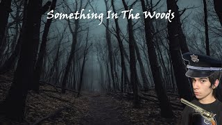 Somethings in the woods and It better be scaredof me Horror game [upl. by Oxford588]