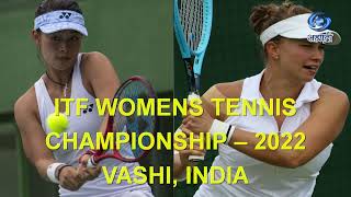 Highlights Of Single Final Itf Womens Tennis Championship 2022  HD  Special Program  30012023 [upl. by Brecher]