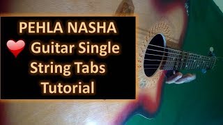 Pehla NashaGuitar Single String Tabs TutorialEasy Lesson for Begginers [upl. by Zakaria]