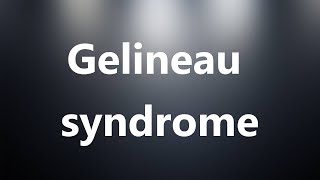 Gelineau syndrome  Medical Definition and Pronunciation [upl. by Michaele]