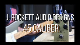 J Rockett Audio Designs 45 Caliber overdrive pedal demo by Jovan Mann [upl. by Recha433]