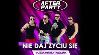 AFTER PARTY  Nie daj życiu się Official Audio [upl. by Nagle]