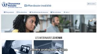 Mon dossier invalidité  découvrez vos nouveaux services en ligne [upl. by Atram]