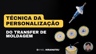 Técnica da personalização do transfer de moldagem [upl. by Anuahs]