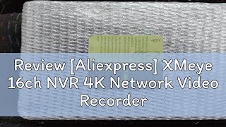 Review Aliexpress XMeye 16ch NVR 4K Network Video Recorder Register H265 1 HDD 247 Recording I [upl. by Omrelliug792]