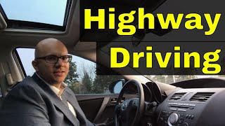 How To Drive On The Highway20 Minute Driving Lesson [upl. by Cibis397]