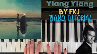 Ylang Ylang by FKJ  Easy Piano Tutorial [upl. by Adebayo]