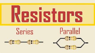 Resistors  Series and Parallel  3D Animation  Electronics for beginners [upl. by Auhoj]