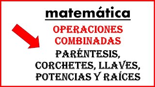 Como resolver estos 4 ejercicios de operaciones combinadas hay paréntesis potencias raíces y mas [upl. by Apfel]