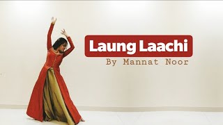 Laung Laachi Dance Cover Mannat Noor Wedding choreography Ammy Virk Neeru Bajwa Amberdeep [upl. by Larcher]