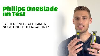 Philips OneBlade Test Ist der OneBlade auch 2022 noch empfehlenswert Ausführliche Vorstellung [upl. by Nosral]