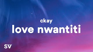 CKay  Love Nwantiti Lyrics [upl. by Lock131]